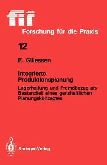Integrierte Produktionsplanung (English, Ernst Gillessen)