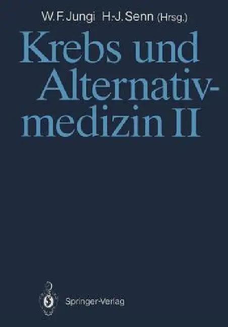 Krebs Und Alternativmedizin II (English, Walter F. Jungi | Hans-Jörg Senn)