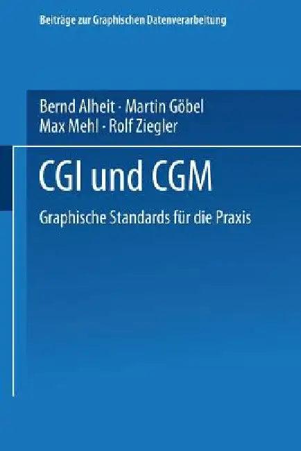 CGI Und Cgm (English, Bernd Alheit | Martin Göbel | Max Mehl)