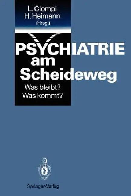 Psychiatrie Am Scheideweg (English, Luc Ciompi | Hans Heimann)