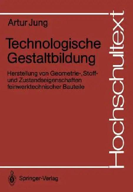 Technologische Gestaltbildung (English, Artur Jung)