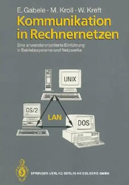 Kommunikation in Rechnernetzen (English, Eduard Gabele | Michael Kroll | Wolfgang Kreft)