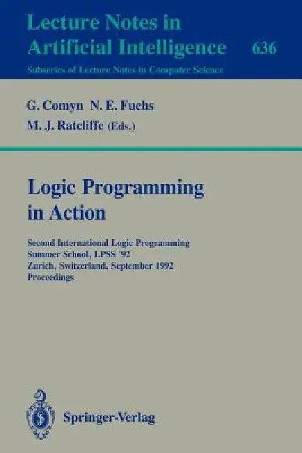 Logic Programming in Action (English, Gerard Comyn | Norbert E. Fuchs | Michael J. Ratcliffe)
