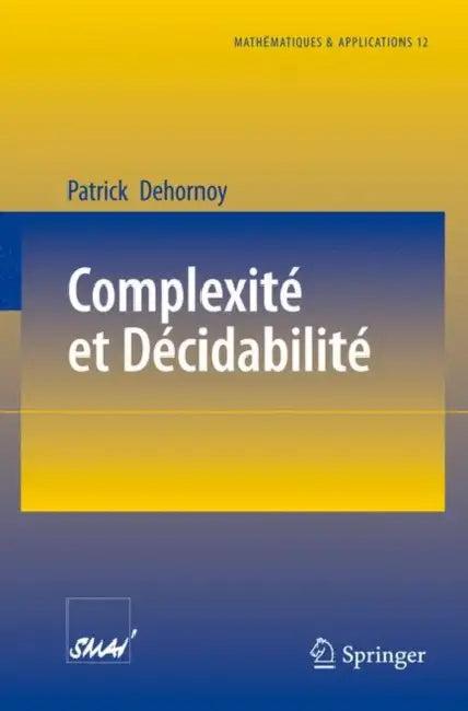 Complexité Et Décidabilité (English, Patrick Dehornoy)