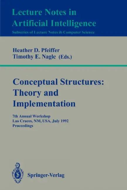 Conceptual Structures (English, Heather D. Pfeiffer | Timothy E. Nagle)