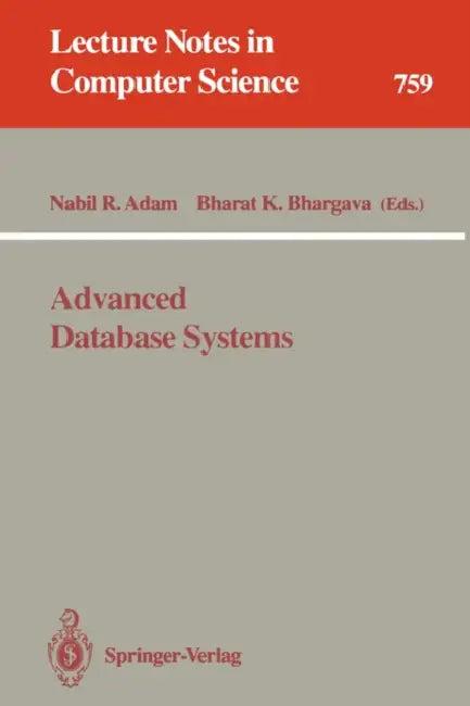 Advanced Database Systems (English, Nabil R. Adam | Bharat K. Bhargava)