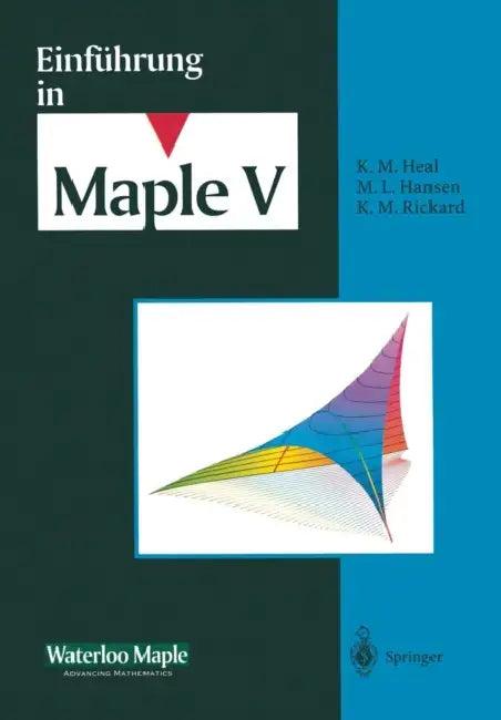 Einführung in Maple V (English, J. S. Devitt | Waterloo Maple Incorporated | K. Homann)