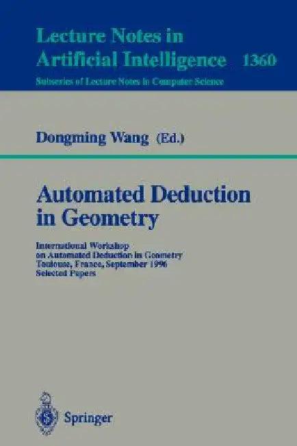 Automated Deduction in Geometry (English, Dongming Wang)