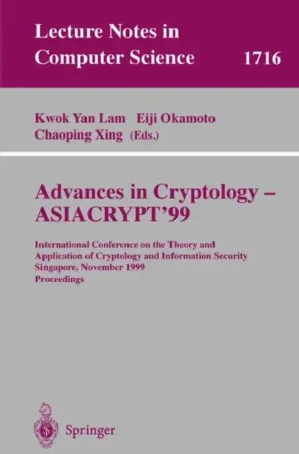 Advances in Cryptology - Asiacrypt'99 (English, Kwok Yan Lam | Eiji Okamoto | Chaoping Xing)
