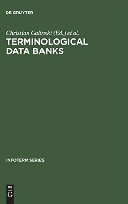Terminological Data Banks (English, Galinski | International Information Centre for Ter | International Conference on Terminologic)