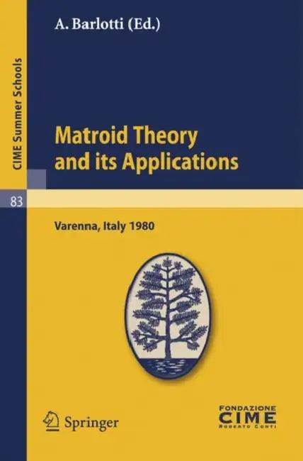 Matroid Theory and Its Applications (English, A. Barlotti)