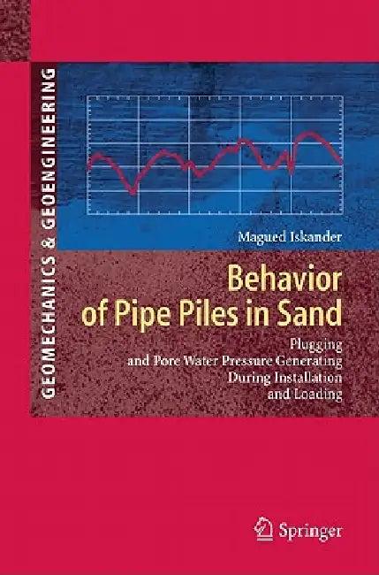 Behavior of Pipe Piles in Sand (English, Magued Iskander)