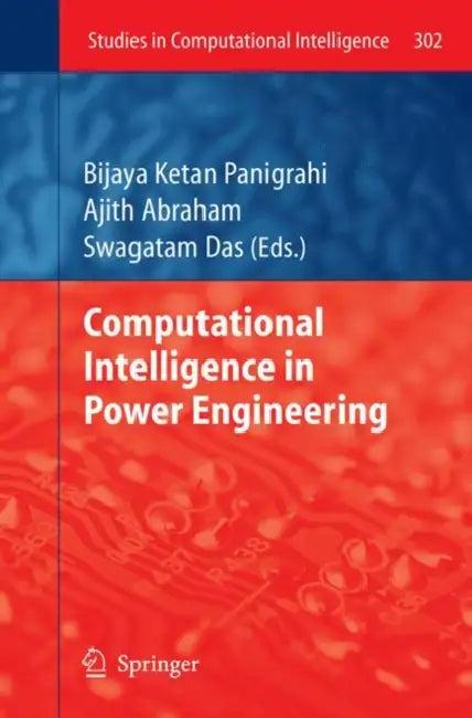Computational Intelligence in Power Engineering (English, Ajith Abraham | Swagatam Das)