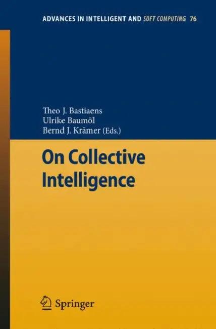 On Collective Intelligence (English, Theo J. Bastiaens | Ulrike Baumöl | Bernd Krämer)