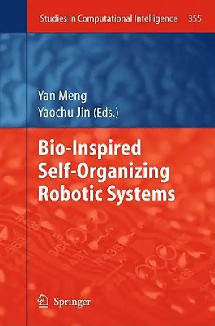 Bio-Inspired Self-Organizing Robotic Systems (English, Yan Meng | Yaochu Jin)