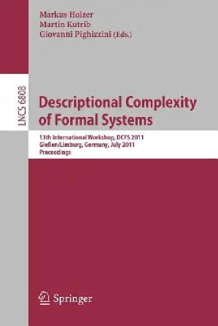 Descriptional Complexity of Formal Systems (English, Markus Holzer | Martin Kutrib | Giovanni Pighizzini)