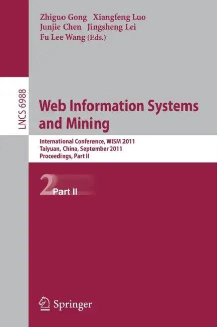 Web Information Systems and Mining (English, Zhiguo Gong | Xiangfeng Luo | Junjie Chen)