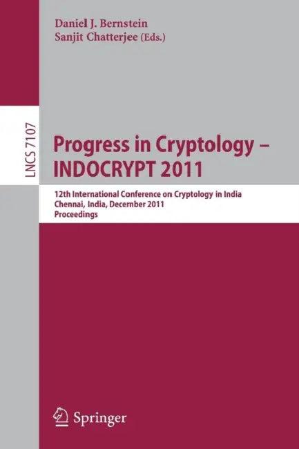 Progress in Cryptology - INDOCRYPT 2011 (English, Daniel J. Bernstein | Sanjit Chatterjee)