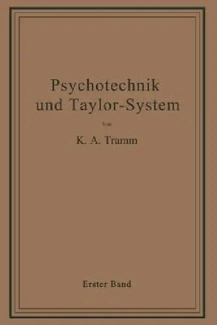 Psychotechnik Und Taylor-System (English, K. A. Tramm)