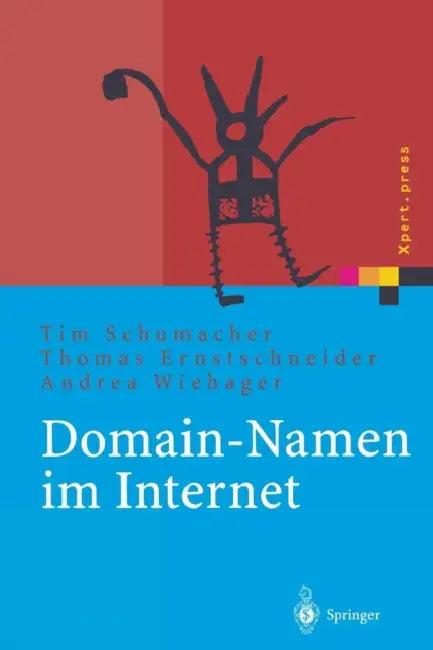 Domain-Namen Im Internet (English, Tim Schumacher | Thomas Ernstschneider | Andrea Wiehager)