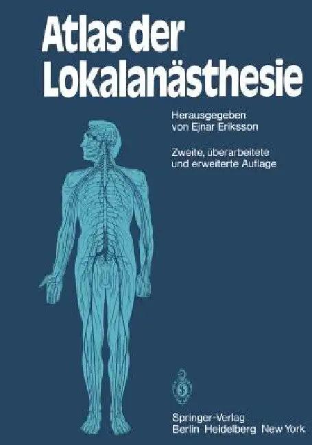 Atlas Der Lokalanästhesie (English, E. Eriksson | P. Buckhöj | A. Döberl)