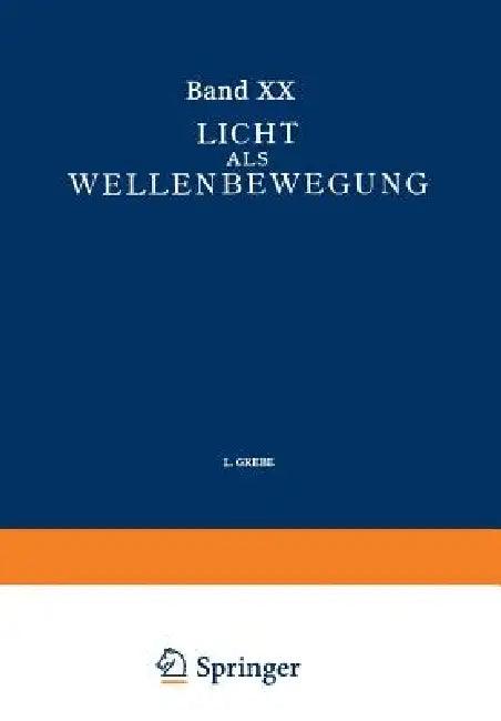 Licht ALS Wellenbewegung (English, L. Grebe | K. F. Herzfeld | W. König)