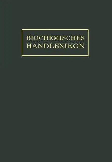 Biochemisches Handlexikon (English, O. Dalmer | F. Klänhardt | William Küster)