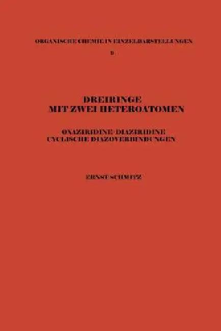 Dreiringe Mit Zwei Heteroatomen (English, Ernst Schmitz)