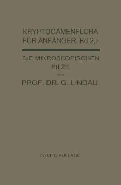 Die Mikroskopischen Pilze (English, Gustav Lindau | Gustav Lindau)