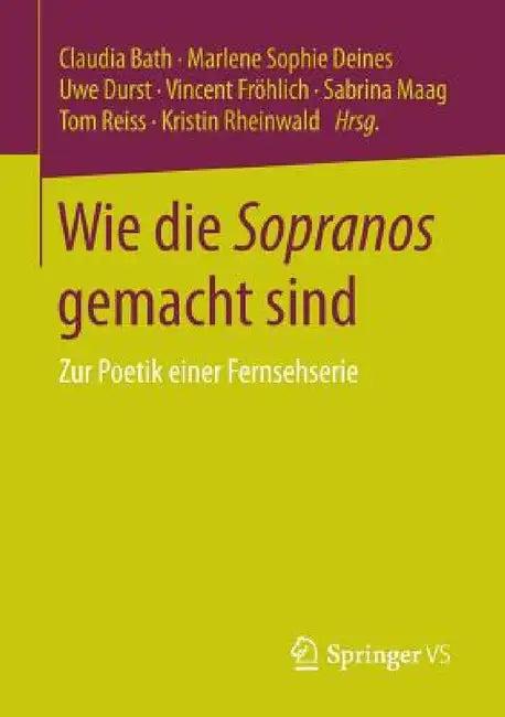 Wie Die Sopranos Gemacht Sind (English, Claudia Bath | Marlene Sophie Deines | Uwe Durst)