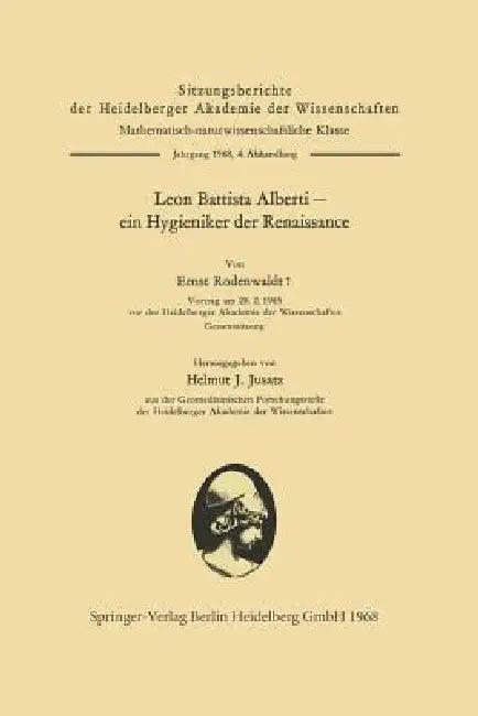 Leon Battista Alberti -- Ein Hygieniker Der Renaissance (English, Ernst Rodenwaldt | Leone Battista Alberti | Helmut Joachim Jusatz)
