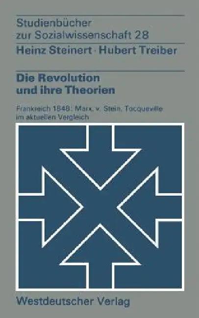Die Revolution Und Ihre Theorien (English, Heinz Steinert | Treiber Hubert)