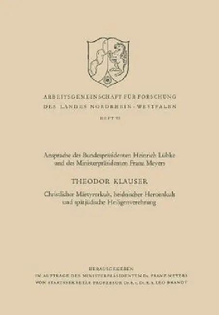 Christlicher Märtyrerkult, Heidnischer Heroenkult Und Spätjüdische Heiligenverehrung (English, Theodor Klauser)