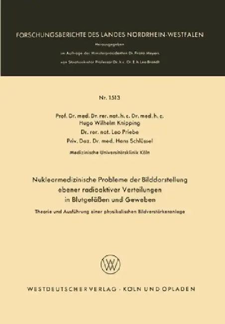 Nuklearmedizinische Probleme der Bilddarstellung ebener radioaktiver Verteilungen in Blutgefäßen und (English, Hugo W. Knipping)