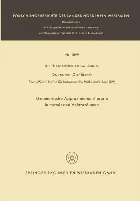 Geometrische Approximationstheorie in Normierten Vektorräumen (English, Olaf Brandt)