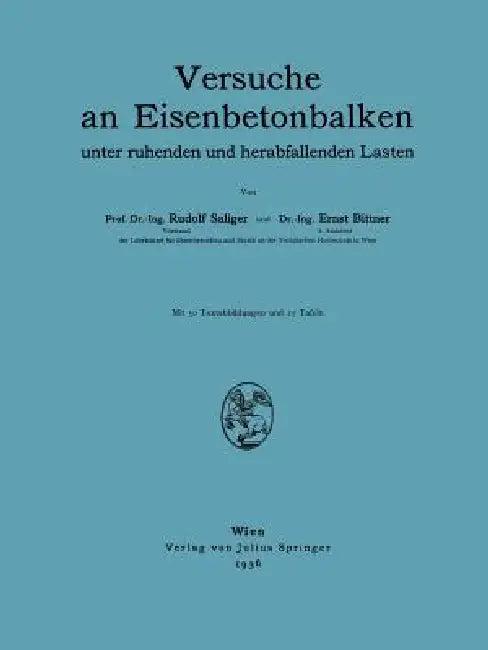 Versuche an Eisenbetonbalken (English, R. Saliger | E. Bittner)