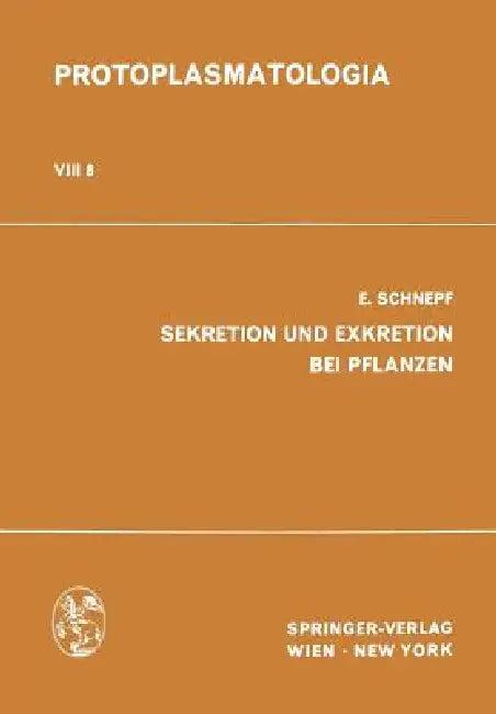 Sekretion Und Exkretion Bei Pflanzen (English, E. Schnepf)