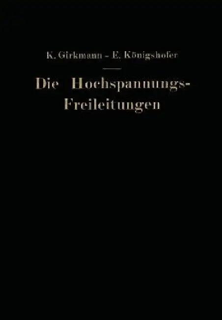 Die Hochspannungs-Freileitungen (English, Karl Girkmann | Erwin Königshofer)