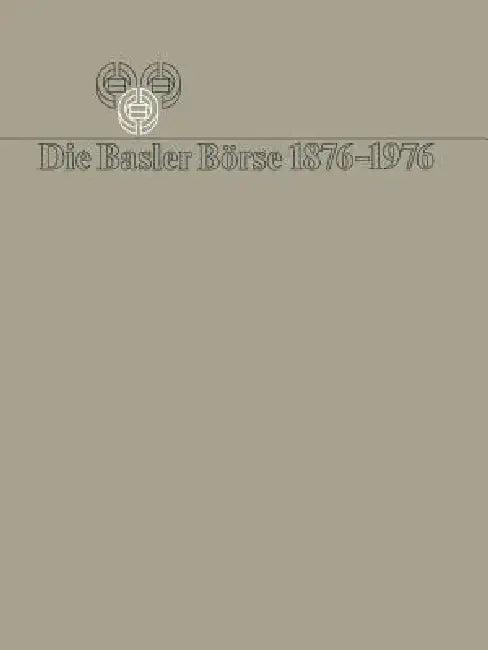 Die Basler Börse 1876-1976 (English, Bauer)