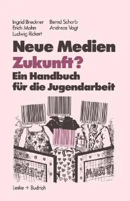 Neue Medien Zukunft? (English, Ingrid Breckner)