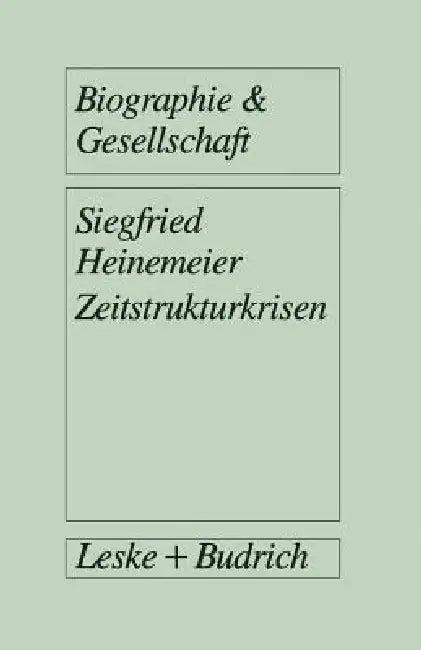Zeitstrukturkrisen (English, Siegfried Heinemeier)