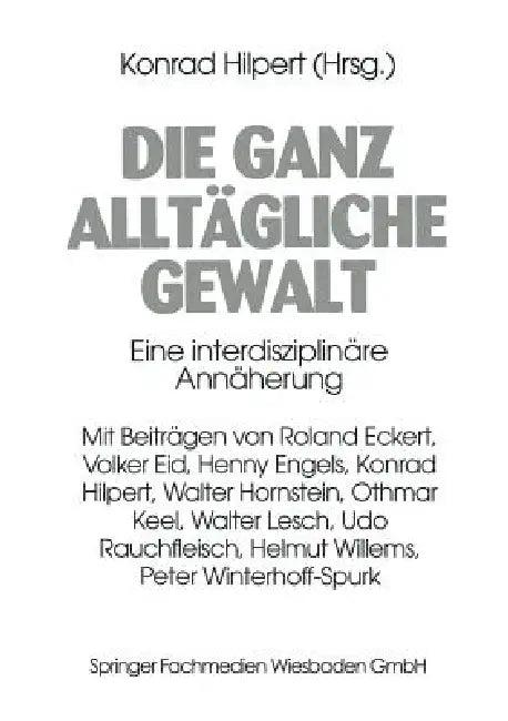 Die Ganz Alltägliche Gewalt (English, Konrad Hilpert)