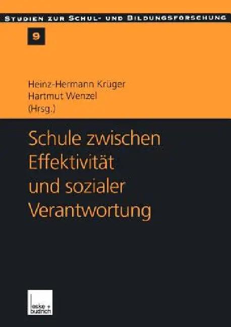 Schule Zwischen Effektivität Und Sozialer Verantwortung (English, Heinz-Hermann Krüger | Hartmut Wenzel)