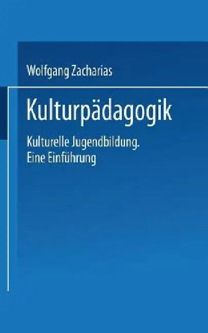 Kulturpädagogik (English, Wolfgang Zacharias)