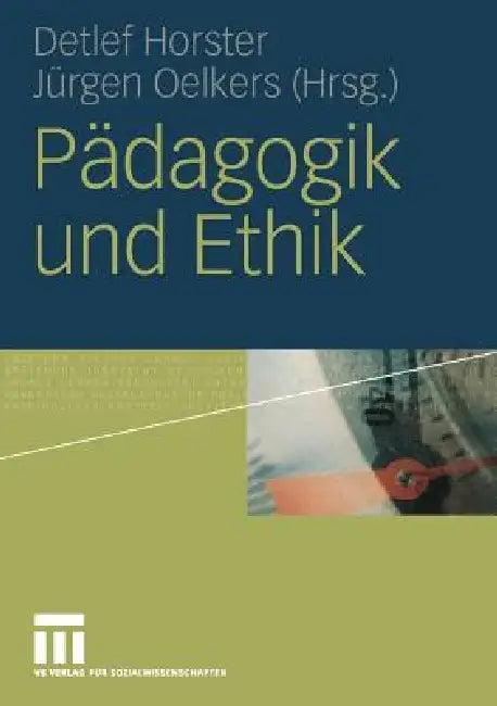 Pädagogik Und Ethik (English, Detlef Horster | Nina Oelkers)
