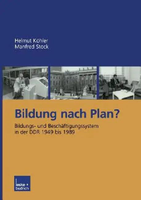 Bildung Nach Plan? (English, Helmut Köhler | Manfred Stock)