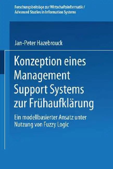 Konzeption Eines Management Support Systems Zur Frühaufklärung (English, Jan-Peter Hazebrouck)