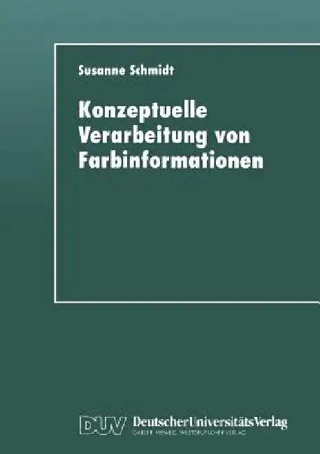 Konzeptuelle Verarbeitung Von Farbinformationen (English, Susanne Schmidt)