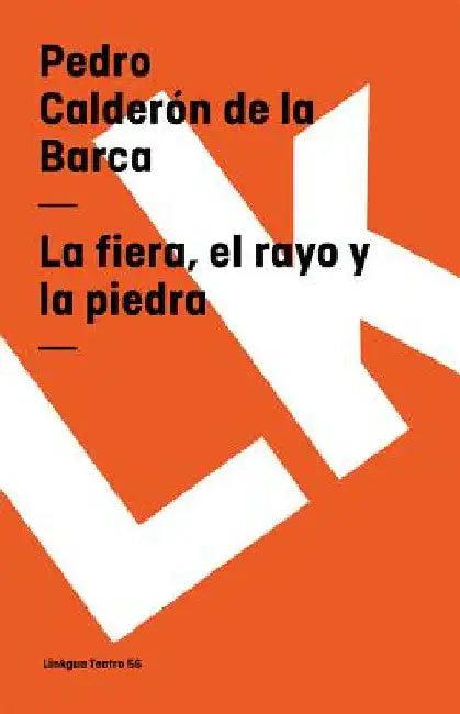 La fiera, el rayo y la piedra (English, Pedro Calderón de la Barca)