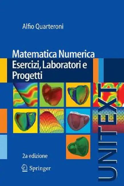 Matematica Numerica Esercizi, Laboratori E Progetti (English, Alfio Quarteroni)